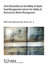 Joint Convention on the Safety of Spent Fuel Management and on the Safety of Radioactive Waste Management